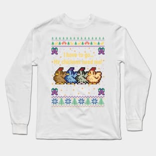 I have to go My chickens need me! Stardew Valley Long Sleeve T-Shirt